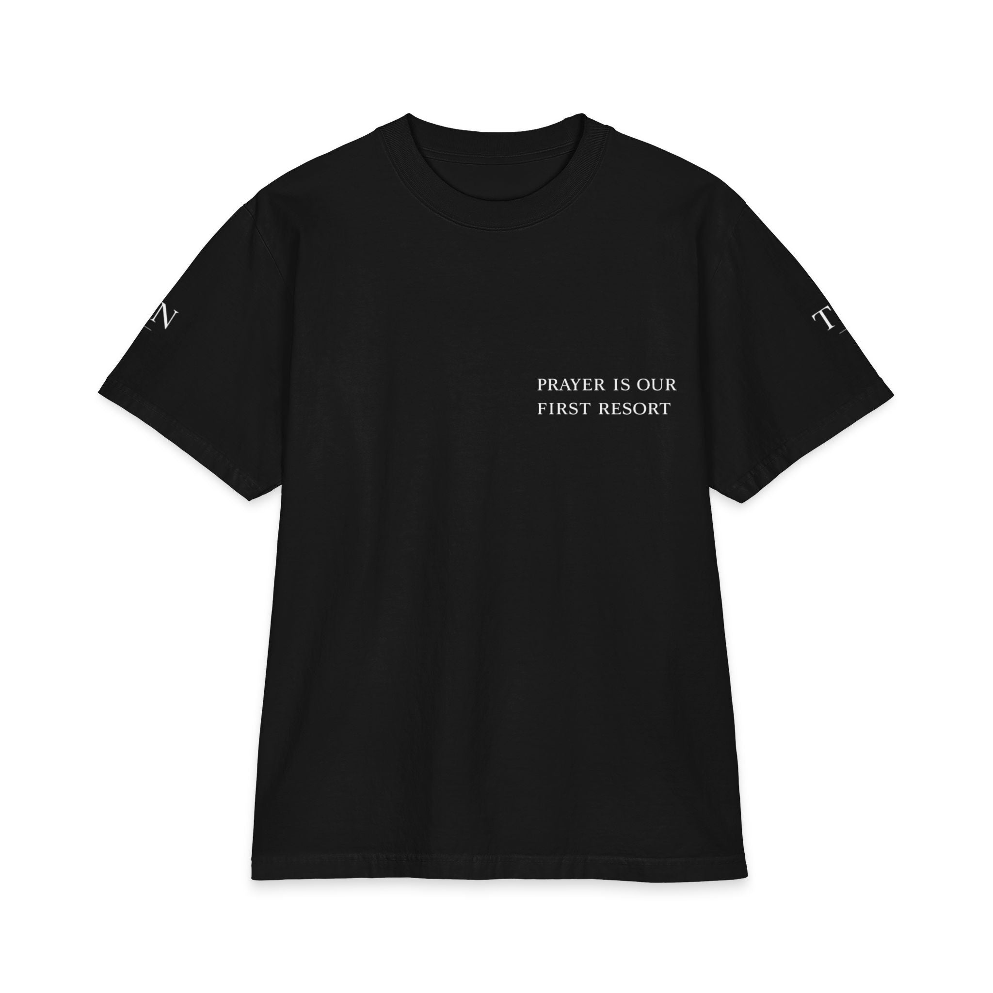 Prayer Is Our First Resort Men's Tee