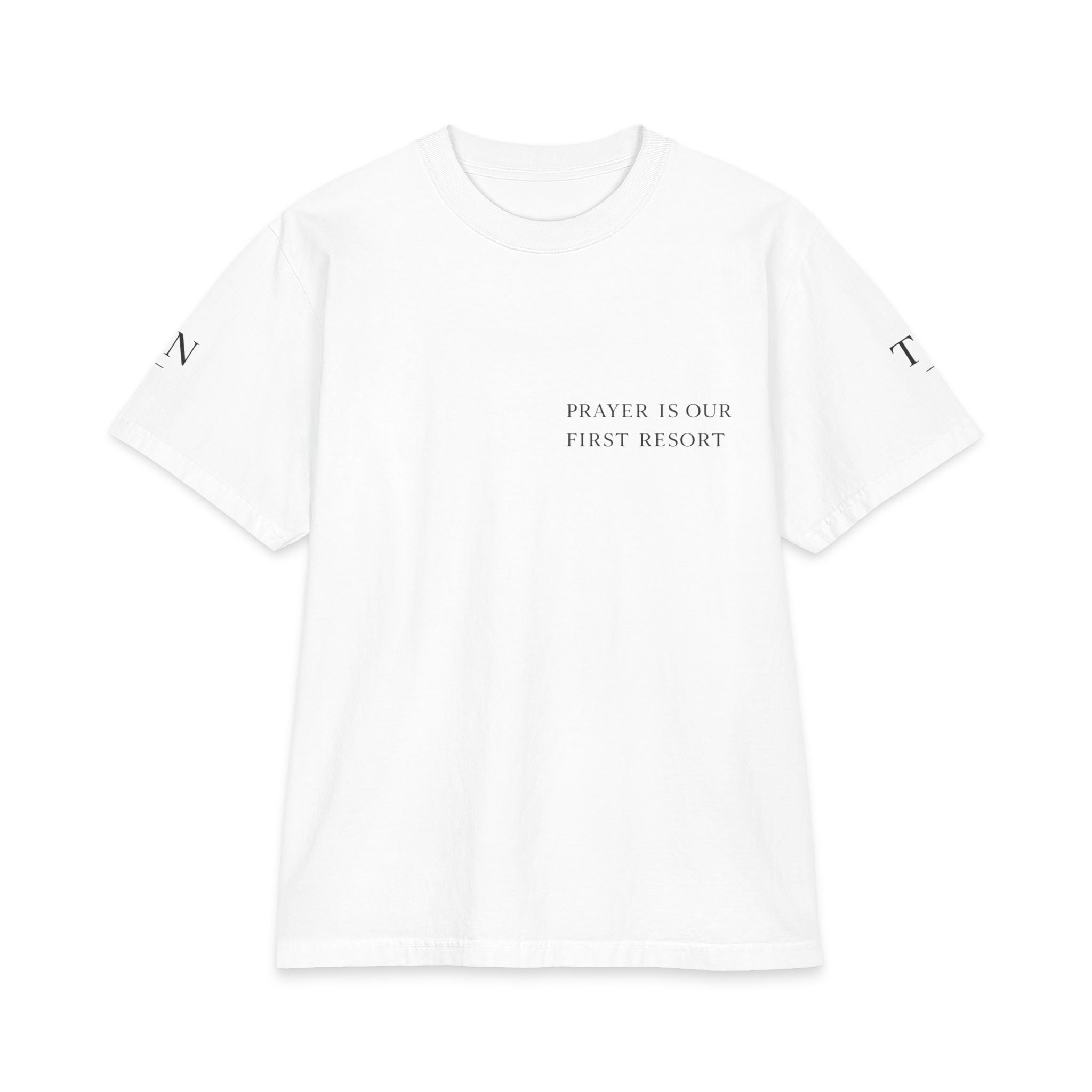 Prayer Is Our First Resort Men's Tee